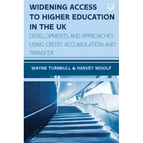 Widening Access to Higher Education in the UK: Developments and Approaches Using Credit Accumulation and Transfer