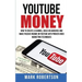 Youtube Money: How To Create a Channel, Build an Audience and Make Passive Income on YouTube With Proven Video Marketing Techniques
