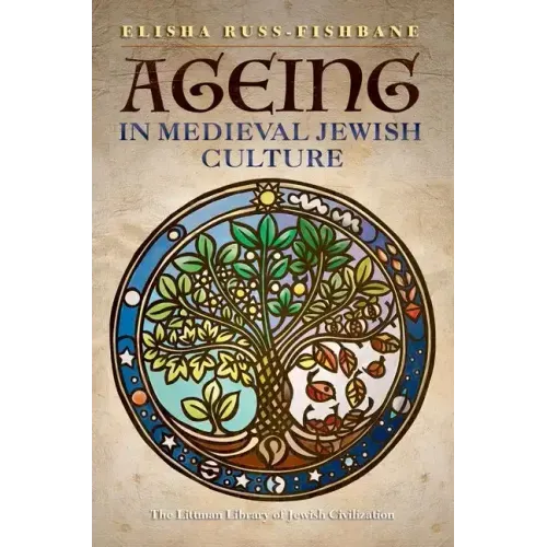 Ageing in Medieval Jewish Culture