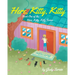 Here, Kitty, Kitty; Book One of the Here, Kitty, Kitty Series