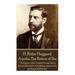 H. Rider Haggard - Ayesha, The Return of She: "As I grow older, I regret to say that a detestable habit of thinking seems to be getting a hold of me."