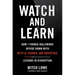Watch and Learn: How I Turned Hollywood Upside Down with Netflix, Redbox, and Moviepass--Lessons in Disruption