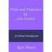 Pride and Prejudice by Jane Austen: A Critical Introduction