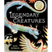 Legendary Creatures: Mythical Beasts and Spirits from Around the World