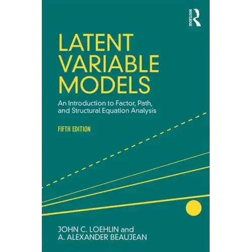 Latent Variable Models: An Introduction to Factor, Path, and Structural Equation Analysis, Fifth Edition