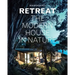 Retreat: The Modern House in Nature