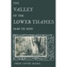 The Valley of the Lower Thames 1640 to 1850