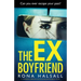 The Ex-Boyfriend: A completely addictive and shocking psychological thriller