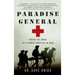 Paradise General: Riding the Surge at a Combat Hospital in Iraq
