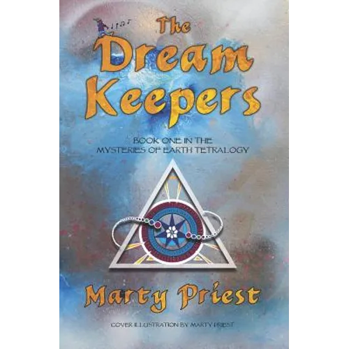 The Dream Keepers: (Mysteries Of Earth Tetralogy) (Book 1) Young Adult Fantasy Paranormal Romance