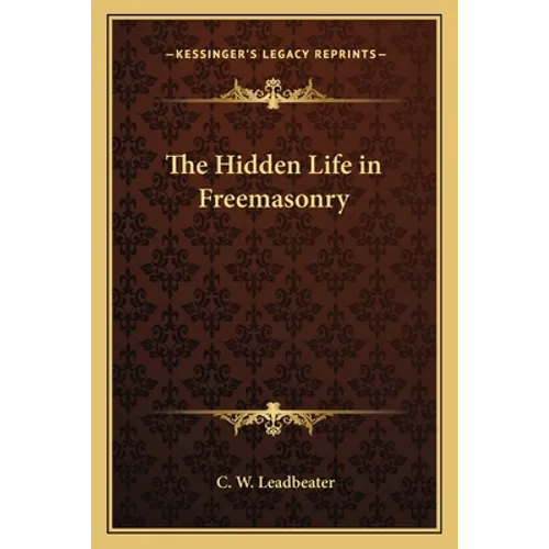 The Hidden Life in Freemasonry