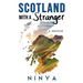 Scotland with a Stranger: A Memoir