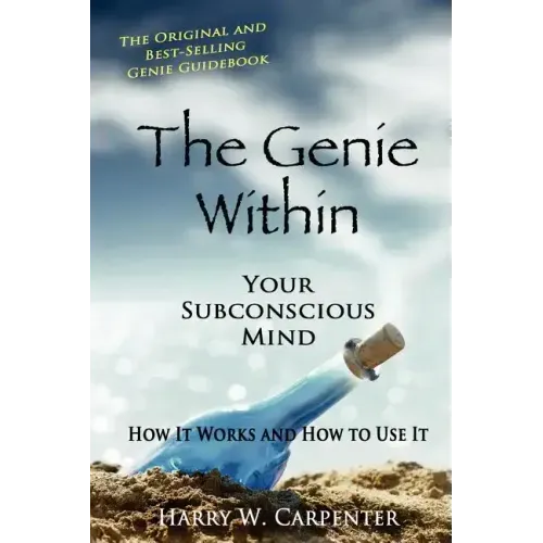 The Genie Within: Your Subconscious Mind: How It Works And How To Use It
