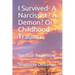 I Survived- A Narcissist? A Demon? Or Childhood Trauma: Spiritual Awakening