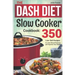 The DASH Diet Slow Cooker Cookbook: 350 Low-Salt Recipes to Lower Blood Pressure and Improve Your Health