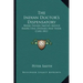 The Indian Doctor's Dispensatory: Being Father Smith's Advice Respecting Diseases and Their Cure 1812