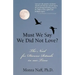 Must We Say We Did Not Love?