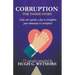 Corruption, The Inside Story