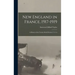 New England in France, 1917-1919; a History of the Twenty-sixth Division, U. S. A