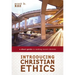 Introducing Christian Ethics: A Short Guide to Making Moral Choices