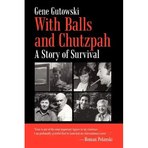 With Balls and Chutzpah: A Story of Survival