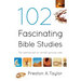 102 Fascinating Bible Studies