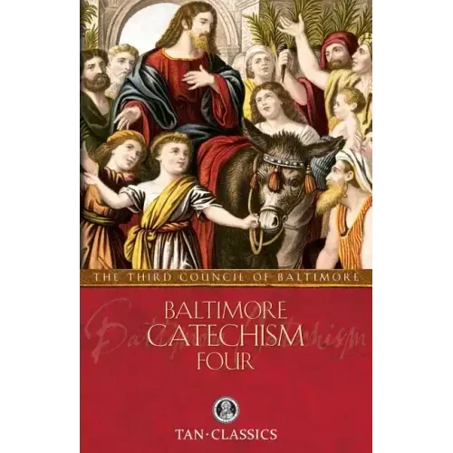 Baltimore Catechism Four: Volume 4