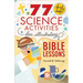 77 Fairly Safe Science Activities for Illustrating Bible Lessons