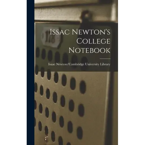 Issac Newton's College Notebook
