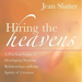 Hiring the Heavens: A Practical Guide to Developing Working Relationships with the Spirits of Creation
