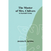 The Master of Mrs. Chilvers: An Improbable Comedy