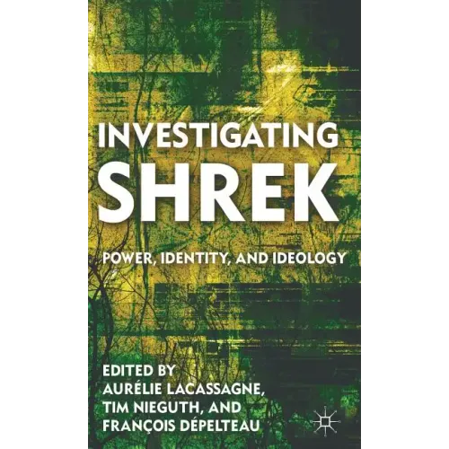Investigating Shrek: Power, Identity, and Ideology