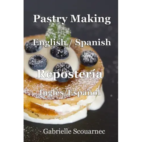 Pastry Making English / Spanish: Repostería Inglés / Español