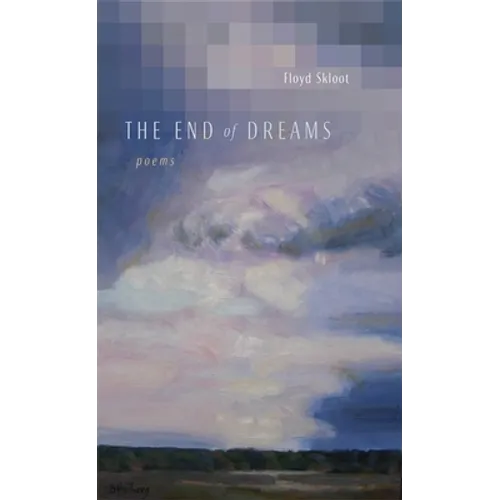 The End of Dreams: Poems