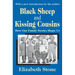 Black Sheep and Kissing Cousins: How Our Family Stories Shape Us