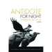 Antidote for Night