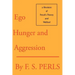 Ego, Hunger, and Aggression: A Revision of Freud's Theory and Method