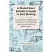 A Model Boat Builder's Guide to Rigging - A Collection of Historical Articles on the Construction of Model Ship Rigging