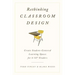 Rethinking Classroom Design: Create Student-Centered Learning Spaces for 6-12th Graders