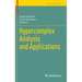 Hypercomplex Analysis and Applications