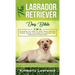 The Labrador Retriever Dog Bible: Everything You Need To Know About Choosing, Raising, Training, And Caring Your Labrador From Puppyhood To Senior Yea