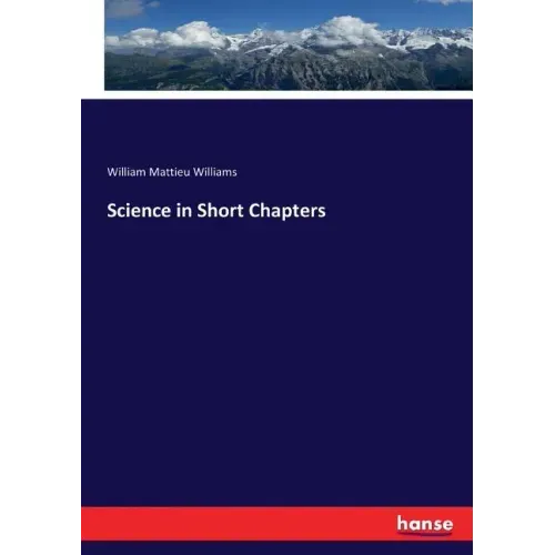 Science in Short Chapters