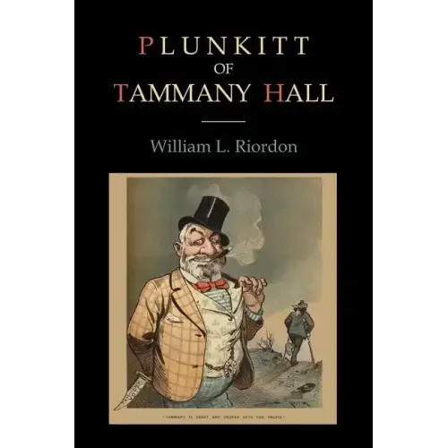 Plunkitt of Tammany Hall