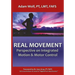 Real Movement: Perspective on Integrated Motion & Motor Control