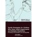 Tactile Strategies for Children Who Have Visual Impairments and Multiple Disabilities: Promoting Communication and Learning Skills