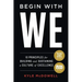 Begin With WE: 10 Principles for Building and Sustaining a Culture of Excellence