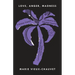 Love, Anger, Madness: A Haitian Triptych