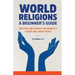 World Religions: A Beginner's Guide: Questions and Answers for Humanity's 7 Oldest and Largest Faiths
