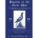 Pigeons in the Great War: A Complete History of the Carrier-Pigeon Service during the Great War, 1914 to 1918