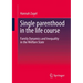 Single Parenthood in the Life Course: Family Dynamics and Inequality in the Welfare State